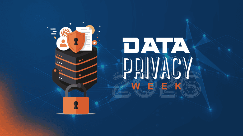 An image that represents the blog theme, Data Privacy Week 2026: 5 Simple Steps to Protect Your Data This Year. There is large white text that says Data Privacy, and underneath it says Week in smaller orange font. The background is blue. Next to the text, there are several symbols and icons to symbolize data privacy, including a lock with a keyhole, a shield, paper with words on it, etc.